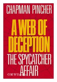 A web of deception : the Spycatcher affair