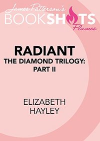 Radiant: The Diamond Trilogy, Book II (BookShots Flames)