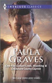 Case File: Canyon Creek, Wyoming and Chickasaw County Captive (Cooper Justice, Bks 1-2)