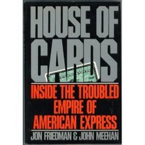 House of Cards: Inside the Troubled Empire of American Express