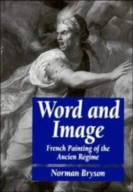 Word and Image : French Painting of the Ancien Rgime (Cambridge Paperback Library)