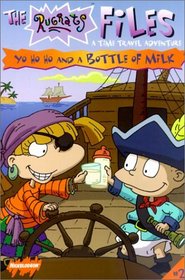Yo Ho Ho and a Bottle of Milk (Rugrats Files (Library))