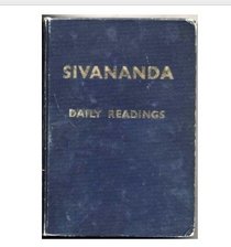 Sivananda Daily Readings (Compiled from the Writings of Swami Sivananda)