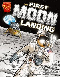 The First Moon Landing (Graphic Library: Graphic History series)