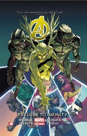 Avengers Volume 3: Prelude to Infinity (Marvel Now)