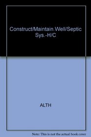 Constructing & Maintaining Your Well & Septic System