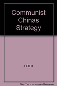 Communist Chinas Strategy