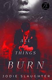All Things Burn: A BWWM Hitman Romance