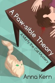 A Paw-sible Theory: A Murfy the Cat Mystery