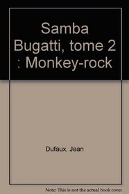 Samba Bugatti, tome 2 : Monkey-rock