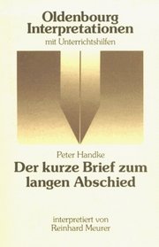 Peter Handke, Der kurze Brief zum langen Abschied: Interpretation (Oldenbourg Interpretationen) (German Edition)