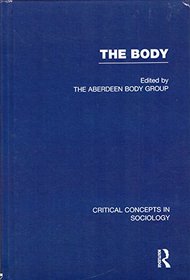 Body:Crit Concepts Soc Scie V2 (Critical Concepts in Sociology)