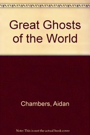 Great Ghosts of the World