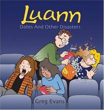 Dates And Other Disasters: A Luann Collection, Vol. 2