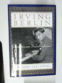 Irving Berlin: American Troubadour