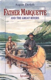 Father Marquette and the Great Rivers