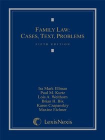 Family Law: Cases, Text, Problems (Loose-leaf version)