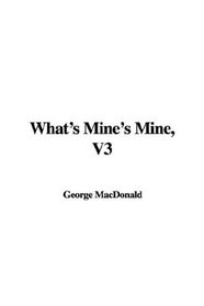 What's Mine's Mine, V3