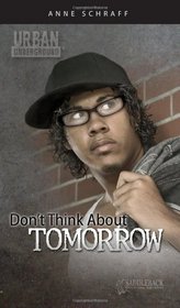 Don't Think About Tomorrow (Urban Underground #23)