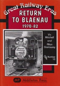 Return to Blaenau 1970-82 (Great Railway Eras)