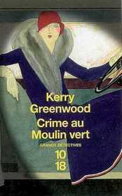 Crime Au Moulin Vert (The Green Mill Murder) (Phryne Fisher, Bk 5) (French Edition)