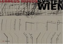 Lebbeus Woods: System Wien