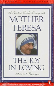 The Joy in Loving : A Guide to Daily Living with Mother Teresa