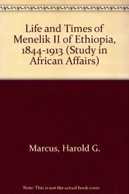 The Life and Times of Menelik II: Ethiopia 1844-1913 (Study in African Affairs)