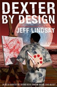 Dexter by Design (Dexter, Bk 4)