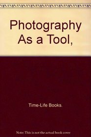 Photography As a Tool,