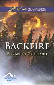 Backfire (Mountain Cove, Bk 3) (Love Inspired Suspense, No 467)
