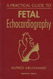 A Practical Guide to Fetal Echocardiography (Books)