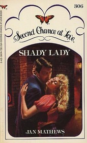 Shady Lady (Second Chance at Love, No 306)