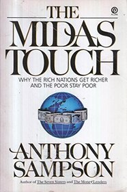 The Midas Touch : Why the Rich Nations Get Richer and the Poor Stay Poor