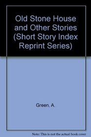 Old Stone House and Other Stories (Short Story Index)