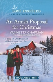 An Amish Proposal for Christmas (Indiana Amish Market, Bk 1) (Love Inspired, No 1453) (True Large Print)