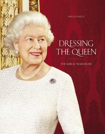 Dressing The Queen: The Jubilee Wardrobe