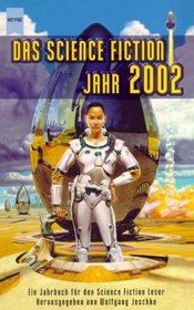 Das Science Fiction Jahr 2002. ( Jahrbuch fr den Science Fiction Leser, 17).