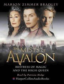Mistress of Magic & the High Queen: Mistress of Magic and the High Queen (Mists of Avalon)