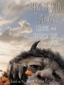 Where the Wild Things Are: Coloring and Creativity Book and Crayons