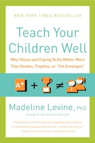 Teach Your Children Well: Parenting for Authentic Success
