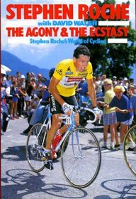 The Agony and the Ecstasy: Stephen Roche's World of Cycling