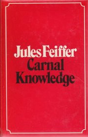 Carnal Knowledge: Screenplay