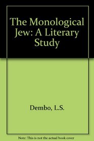 The Monological Jew: A Literary Study