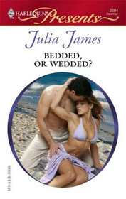 Bedded, or Wedded? (Ruthless) (Harlequin Presents, No 2684)