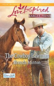 The Cowboy Lawman (Cooper Creek, Bk 5) (Love Inspired, No 769) (Larger Print)