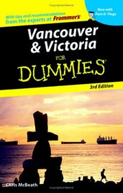 Vancouver & Victoria For Dummies (For Dummies (Travel))