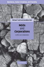 NGOs and Corporations: Conflict and Collaboration (Business, Value Creation, and Society)