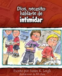 Dios, necesito hablarte de...intimidar (Spanish Edition)