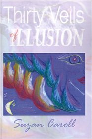 Thirty Veils of Illusion